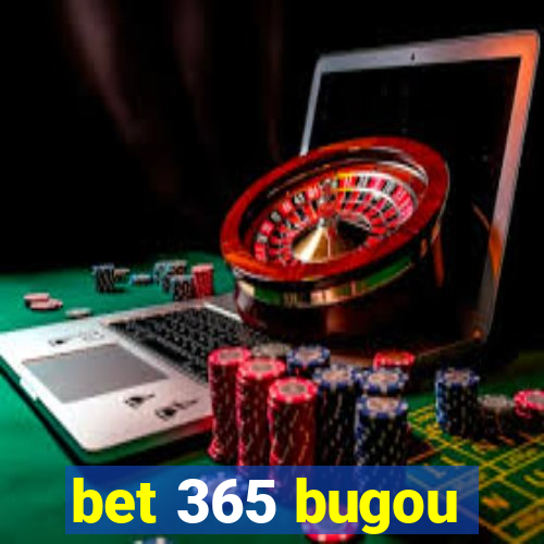 bet 365 bugou